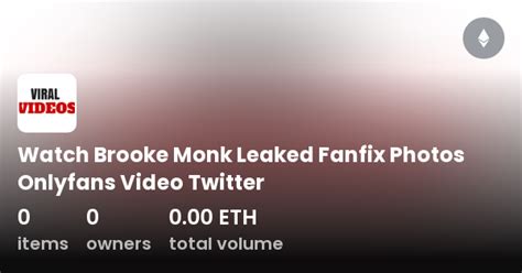 brooke monk fan fix|BrookeMonk FanHub